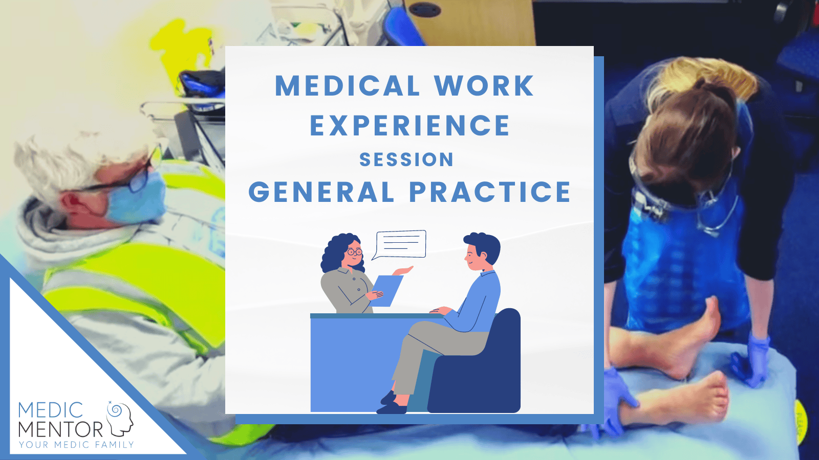 Medic Mentor Work Experience - General Practice