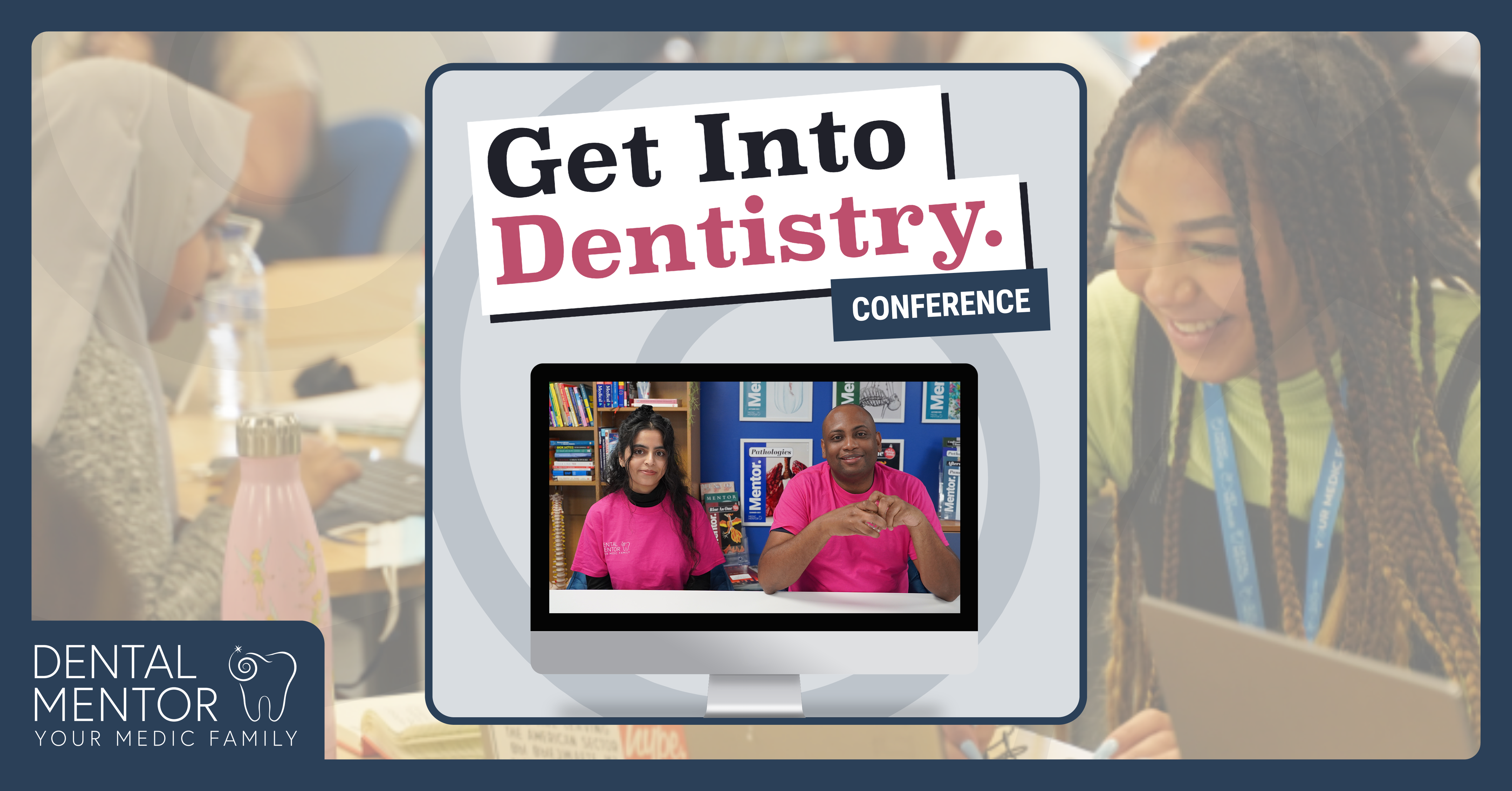 The Get Into Dentistry E-Learning Conference